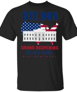 Byedon White House Grand Reopening Inauguration Day 01202021 T-Shirt
