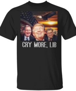 Cry more lib T-Shirt