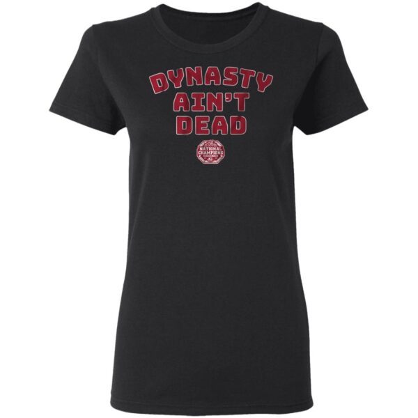 Alabama football dynasty aint dead T-Shirt