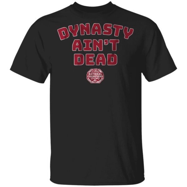 Alabama football dynasty aint dead T-Shirt