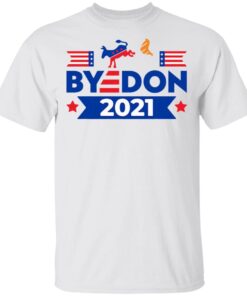 Byedon kick Trump 2021 T-Shirt