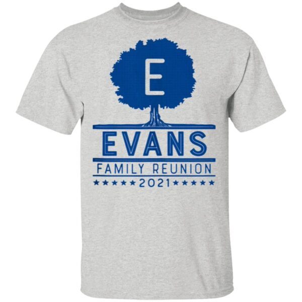 Evans family reunion 2021 T-Shirt