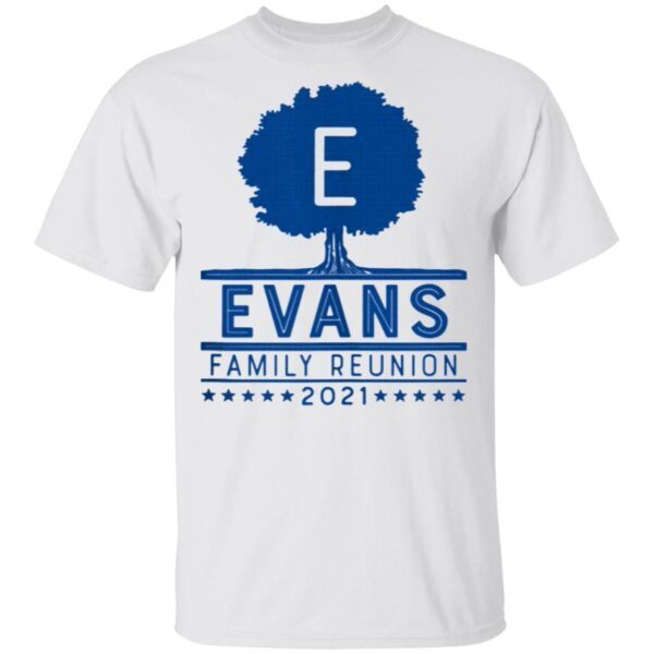 Evans family reunion 2021 T-Shirt