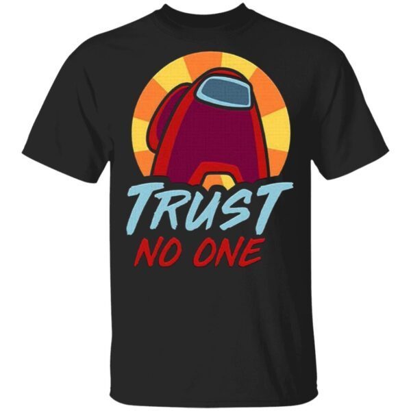 Among Us TRUST NO ONE T-Shirt
