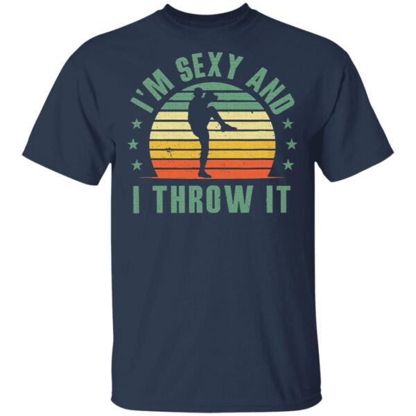 Pitcher Baseball I’m Sexy And I Throw It Vintage T-Shirt