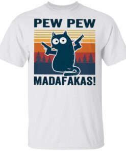 Cat Pew Pew Madafakas T-Shirt