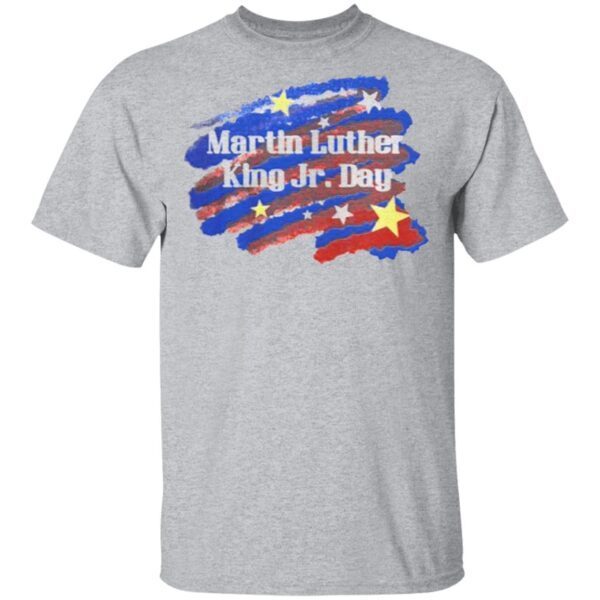 Martin Luther King Jr Day T-Shirt