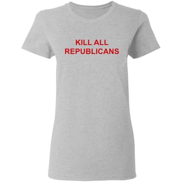 Kill Republicans T-Shirt