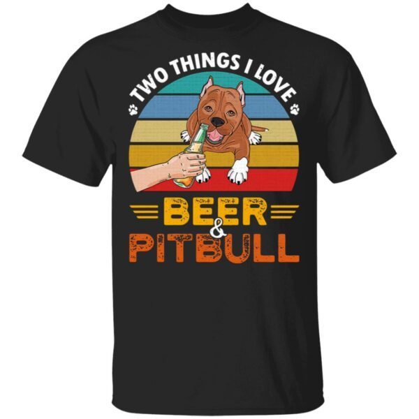 Pitbull Two Things I Love Beer 2021 Vintage T-Shirt