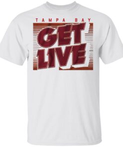 Tampa bay get live T-Shirt