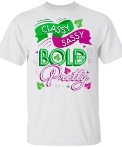 Aka Sorority 1908 Classy Sassy Bold Pretty Feminist T-Shirt