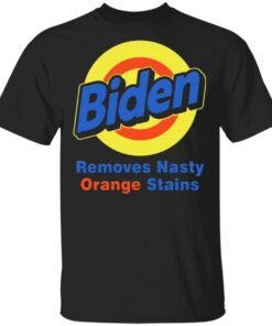 Biden Removes Nasty Orange Stains Vote Democrat T-Shirt