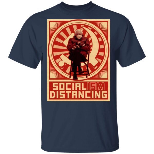 Socialism Distancing No Socialism Bernie Sit Meme Fuck Around and Find out T-Shirt