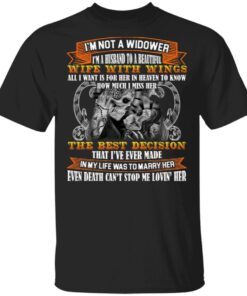 I’m Not A Widower I’m A Husband To A Beautiful Wife With Wings T-Shirt