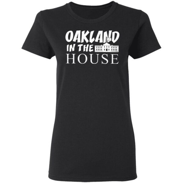 Oakland In The House T-Shirt