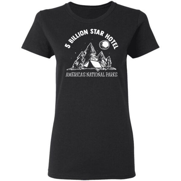5 Billion Star Hotel America’s National Parks T-Shirt