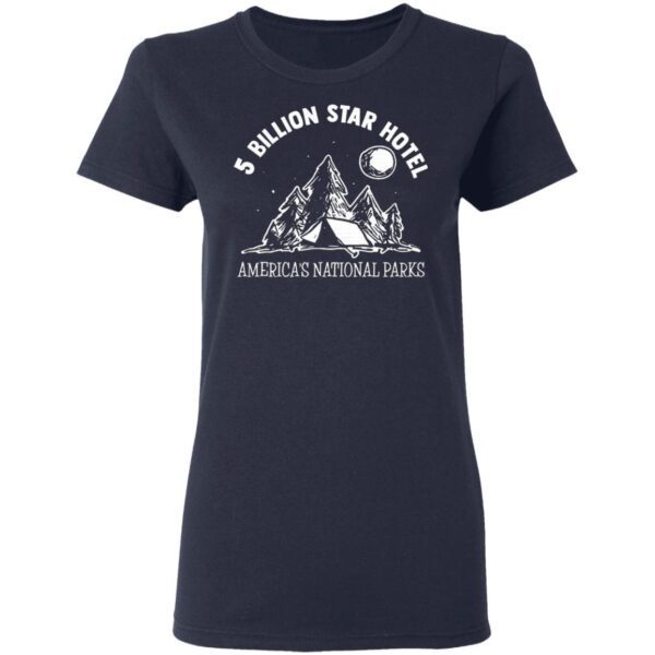 5 Billion Star Hotel America’s National Parks T-Shirt