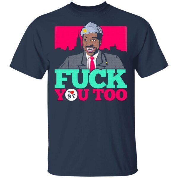 Eddie Murphy fuck you too I love New York T-Shirt