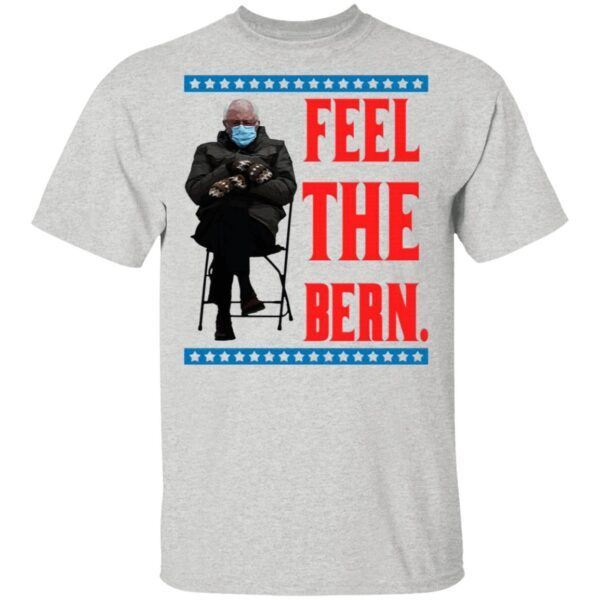 Bernie Sanders Meme Feel the Bern T-Shirt