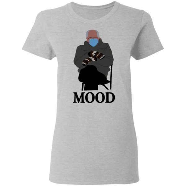 Bernie Sanders Mood T-Shirt