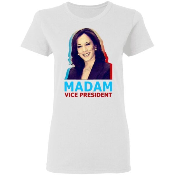 Kamala Harris Madam Vice President T-Shirt