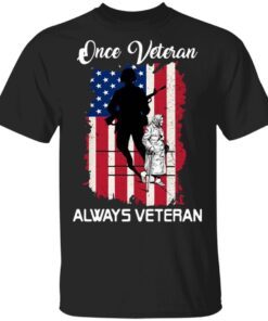 Once Veteran Always Veteran American T-Shirt