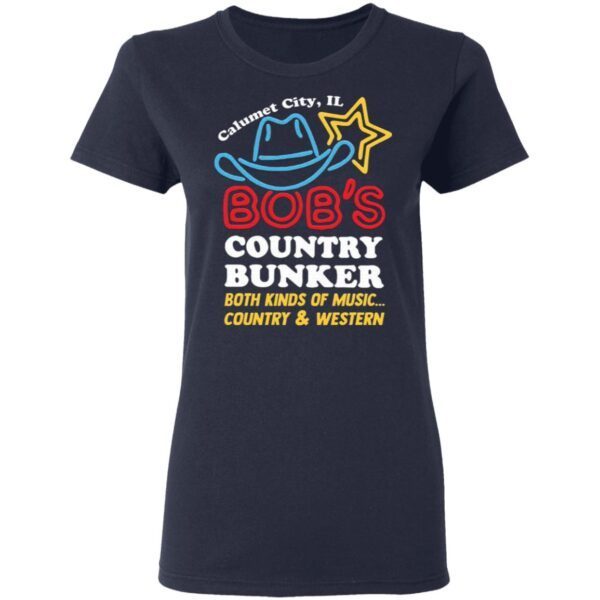 Calumet City IL Bob’s Country Bunker T-Shirt