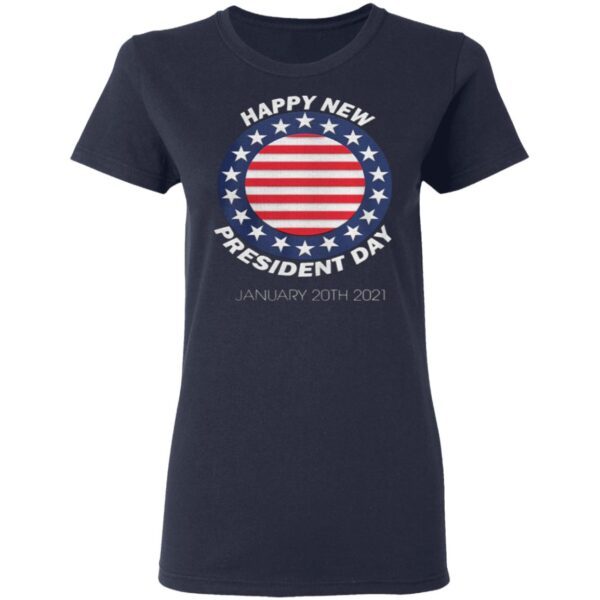 Happy New President Inauguration Day American T-Shirt