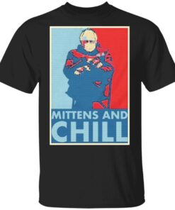 Bernie Sanders mittens and chill T-Shirt