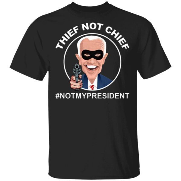 Thief Not Chief T-Shirt