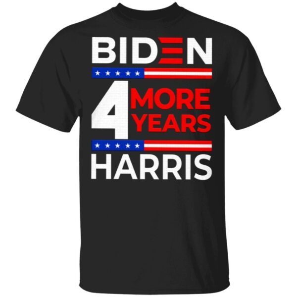 Biden Harris 2021 4 More Years T-Shirt