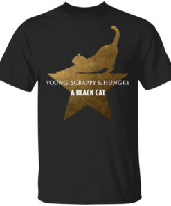 Young Scrappy And Hungry A Black Cat T-Shirt