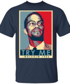 Malcolm X Try Me Hope Style T-Shirt