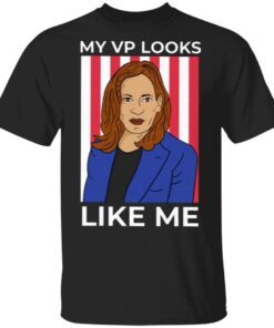 Kamala Harris My VP Looks Like Me T-Shirt