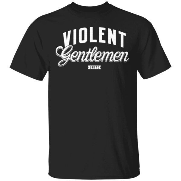 Violent Gentlemen T-Shirt