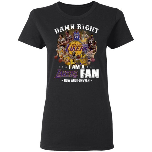 Damn right I am a Los Angeles Lakers fan now and forever signatures cushion T-Shirt