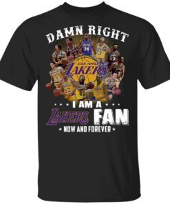 Damn right I am a Los Angeles Lakers fan now and forever signatures cushion T-Shirt