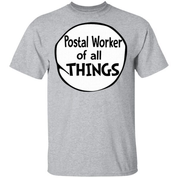 Postal worker of all things T-Shirt