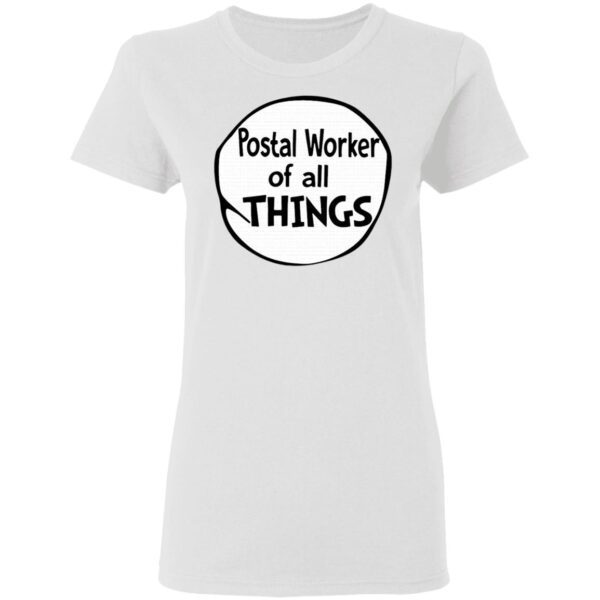 Postal worker of all things T-Shirt
