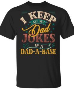 I Keep All My Dad Jokes In A Dad A Base Vintage T-Shirt