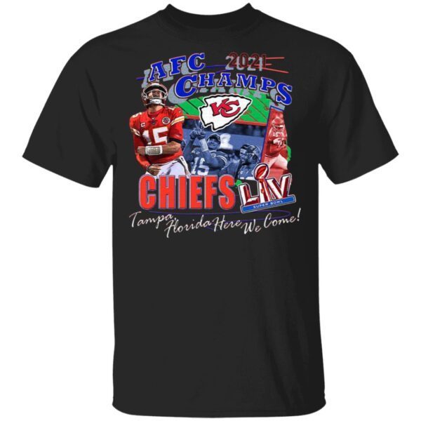 2021 Afc Champs Kansas City Chiefs Tampa Florida Here We Come T-Shirt