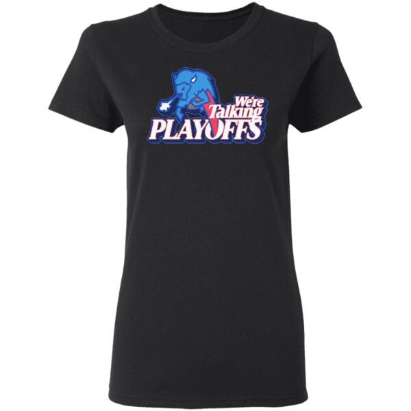 We’re Talking Playoffs Buffalo Bills T-Shirt