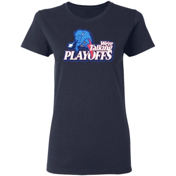 We’re Talking Playoffs Buffalo Bills T-Shirt