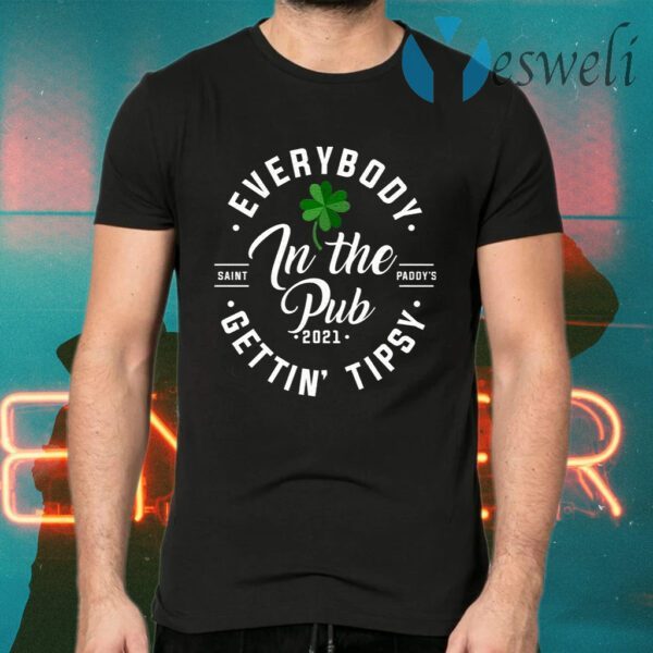 Everybody In The Pub 2021 Getting Tipsy T-Shirt