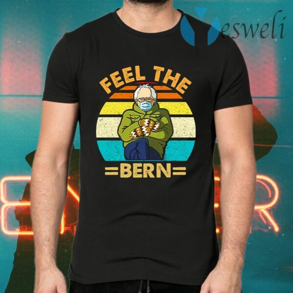 Feel The Bern T-Shirt