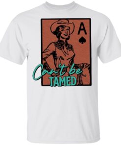 Wild Can’t Be Tamed T-Shirt
