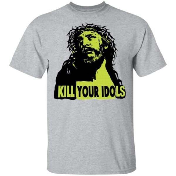 Kill your idols T-Shirt