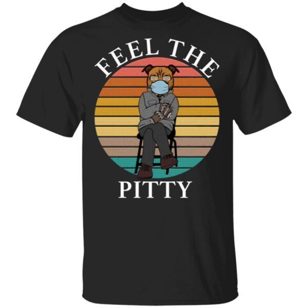 Bernie Sanders Pitbull feel the pitty T-Shirt