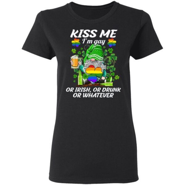 Kiss Me I’m Gay Or Irish Or Drunk Or Whatever Funny LGBT St Patrick’s Day T-Shirt