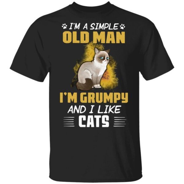 I’m A Simple Old Man I’m Grumpy And I Like Cats T-Shirt